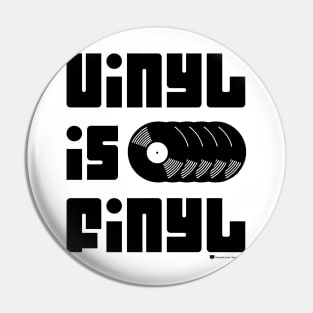 Vinyl is Finyl (Vinyl is Final) - Vintage Retro Record Album (Black) Pin