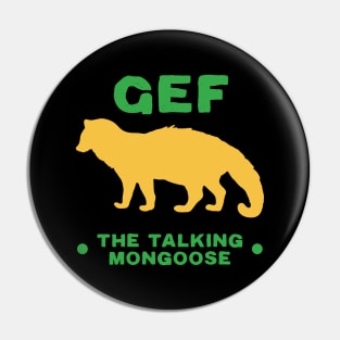 Gef The Talking Mongoose Pin