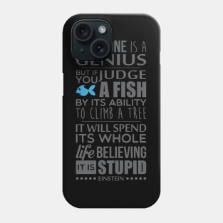 Everyone is a genius Phone Case