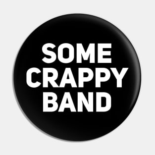 Some Crappy Band Pin