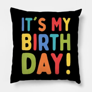 It'S My Birthday Men Women Girls And Boys Birthday Pillow