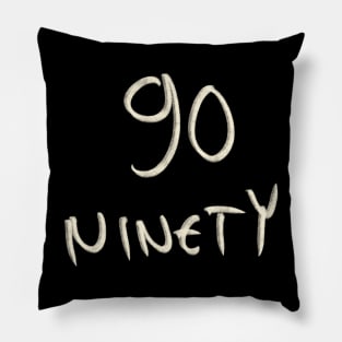 Hand Drawn Letter Number 90 Ninety Pillow