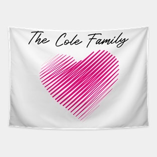 The Cole Family Heart, Love My Family, Name, Birthday, Middle name Tapestry