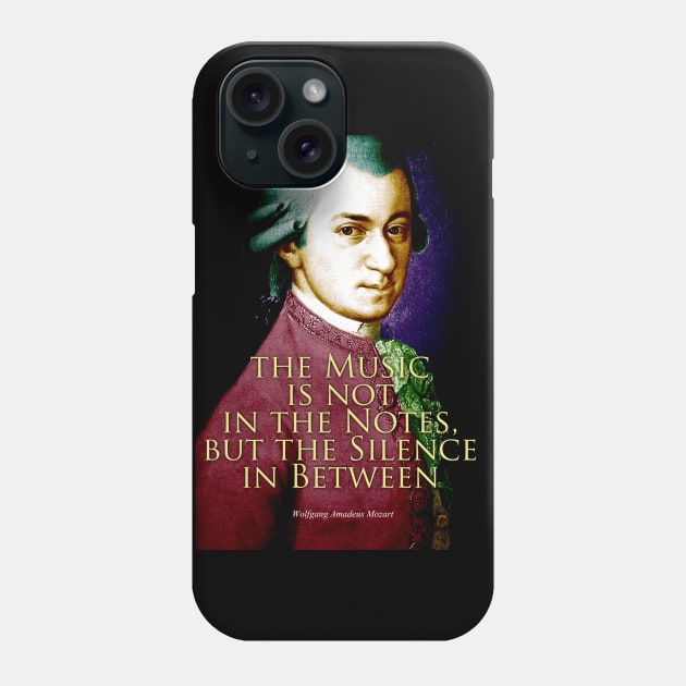 Wolfgang Amadeus Mozart Quote 2 Phone Case by pahleeloola