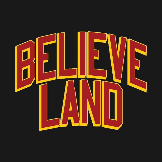 Believeland (Cleveland Cavaliers) by NickLiStuff