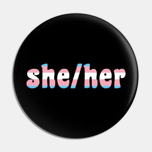 She/Her Pronouns With Trans Flag Pin