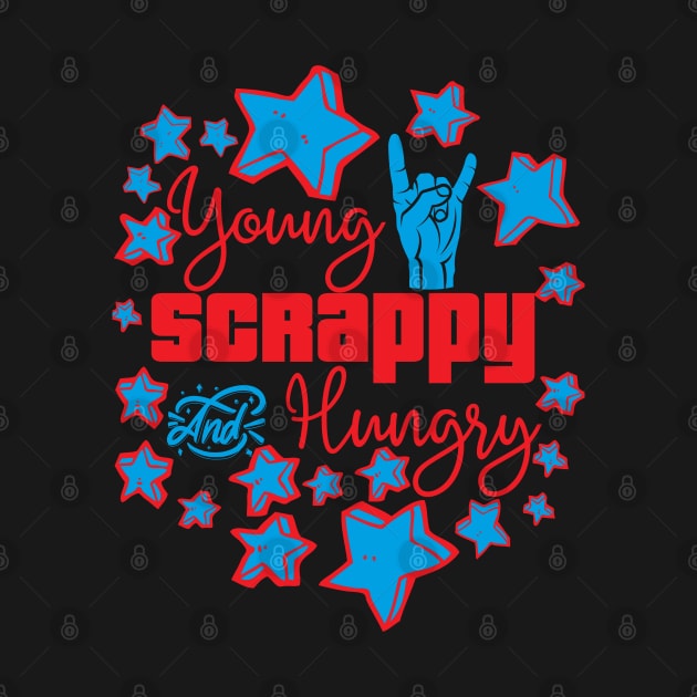 Young Scrappy and Hungry by HUNTINGisLIFE