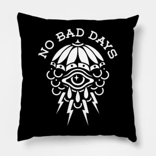 No bad days Pillow