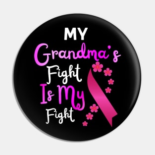 My Grandma’s Fight Is My Fight, Breast Cancer Awareness Pin