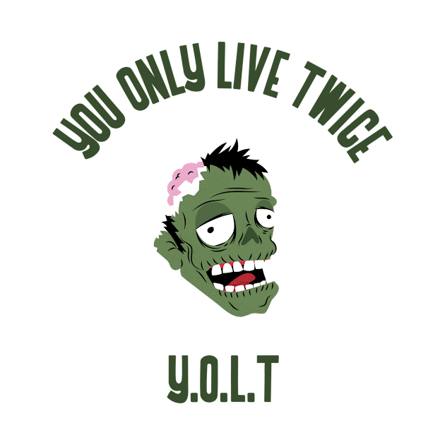 YOLT you only live twice zombie by Lemon Squeezy design 