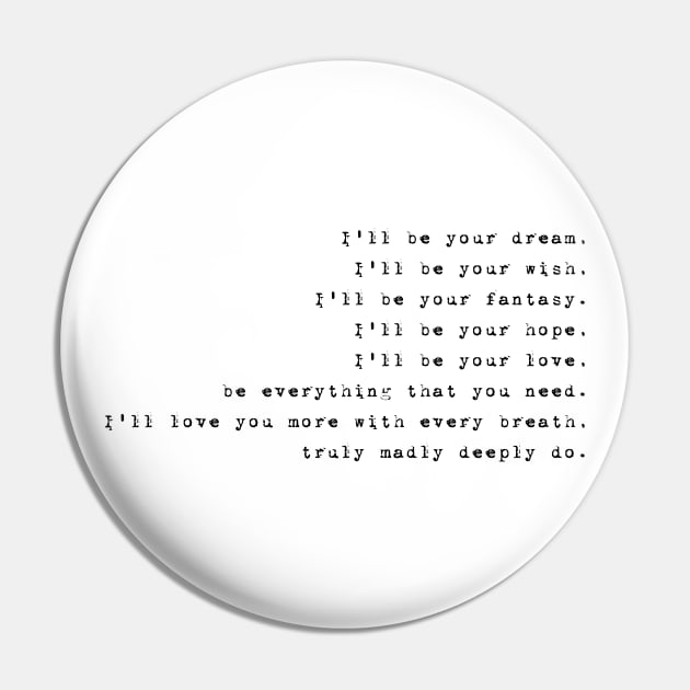 Truly Madly Deeply Pin by missguiguitte