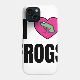 I Love Frogs Phone Case