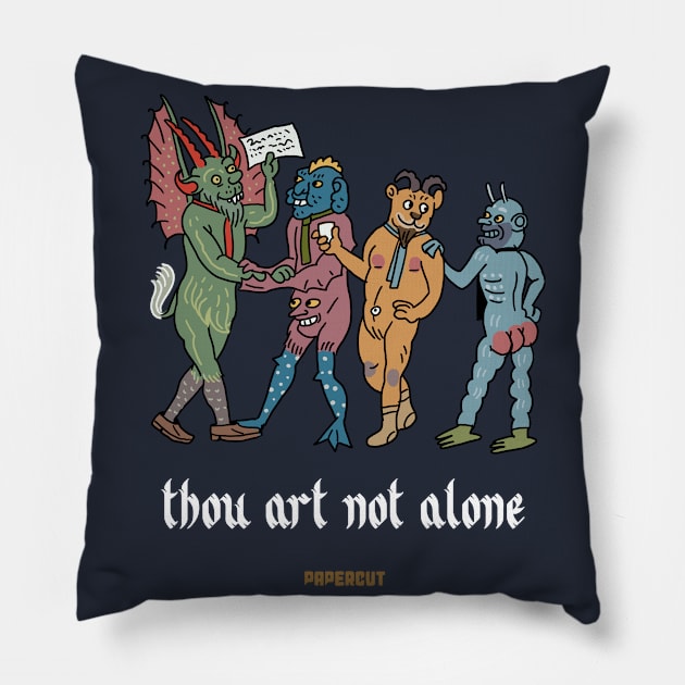 THOU ART NOT ALONE Pillow by EstudiosPapercut