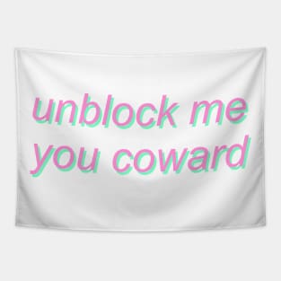 unblock me you coward Tapestry