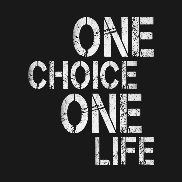 One choice one life by ELITE STORE