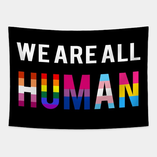 All Human LGBT Flag Gay Pride Month Rainbow Transgender Lesbian Pansexual Tapestry by Scar