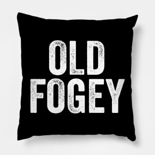 Old Fogey - Funny Retirement Gift Pillow