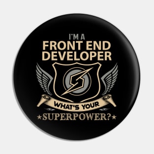 Front End Developer T Shirt - Superpower Gift Item Tee Pin