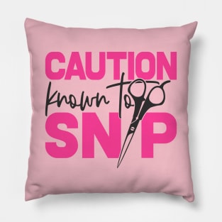 Caution Known To Snip Pillow