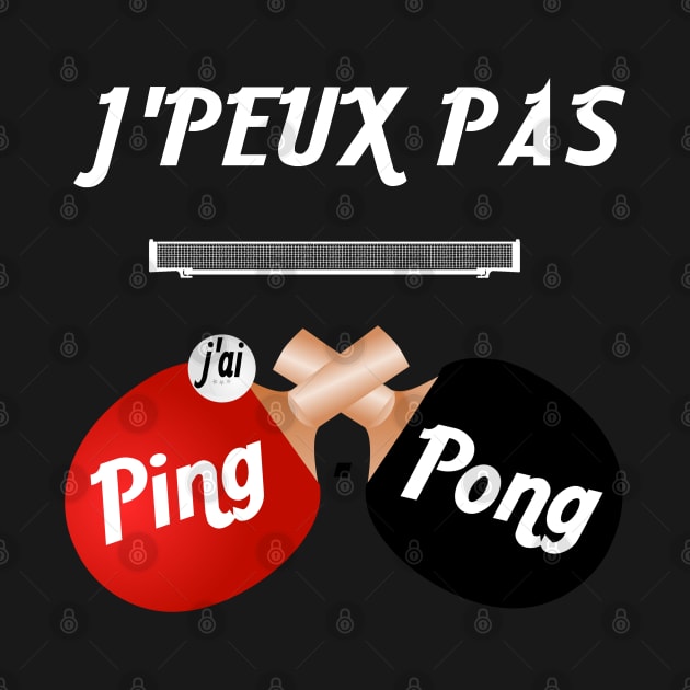 j'peux pas j'ai ping pong by ChezALi