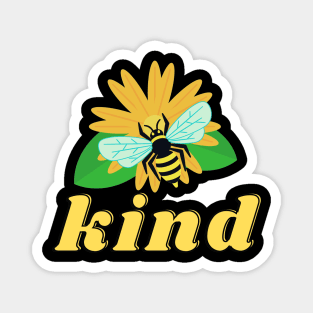 Bee kind Magnet