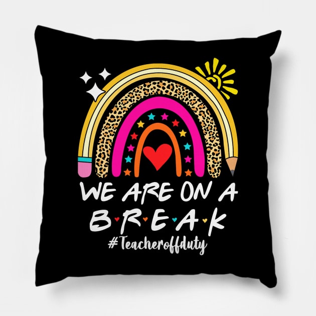 We Are On a Break Summer Break Sungles Last Day Of School Pillow by JennyArtist