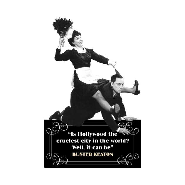 Buster Keaton Quotes: “Is Hollywood The Cruelest City In The World? Well, It Can Be” by PLAYDIGITAL2020