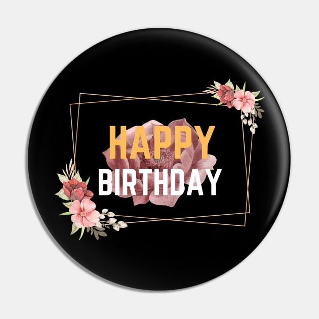 Happy Birthday Floral Look Pin by NICHE&NICHE