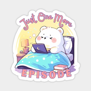 Cute Polar Bear- just one more episode Magnet