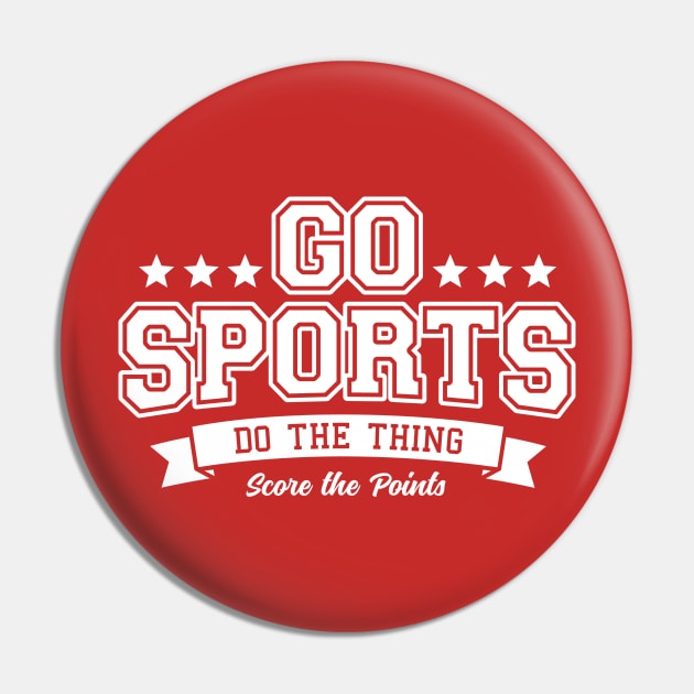 Go Sports Stars Do The Thing Pin by DetourShirts