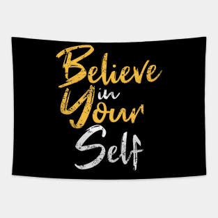 Belive In Your Self Tapestry