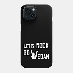 let's rock go vegan Phone Case