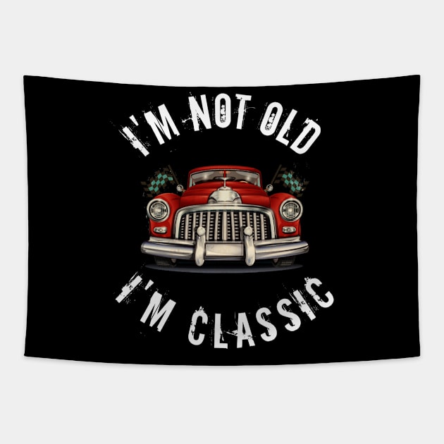 I'm not old i'm classic Tapestry by  Memosh Everything 