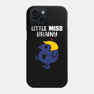 LITTLE MISS BRAINY Phone Case