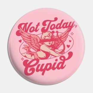 Not Today Cupid - Anti Valentines Day Funny Retro Valentines Pin
