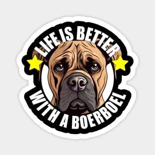 Boerboel Life is Better With A Dog Happy Puppy Magnet