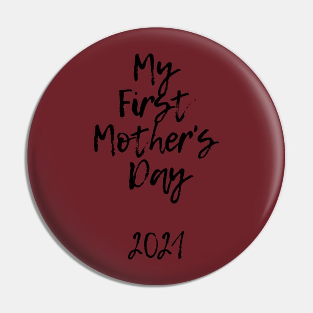 First Mothers Day Pin by SunnyOak