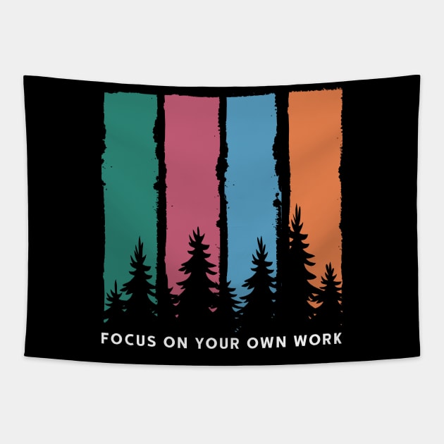 Focus On Your Work Tapestry by Nithish-Arts