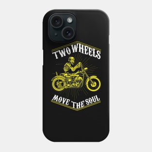 Two Wheels Move The Soul Phone Case