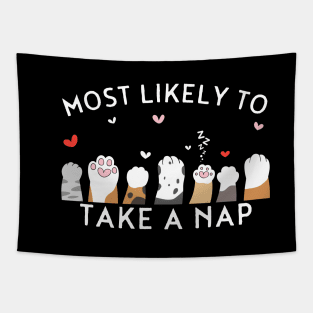 Most Likely To Take A Nap Funny Cat Funny Matching For Family Tee Tapestry