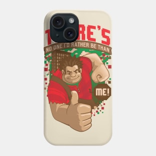 There's no one I'd rather be then me Phone Case