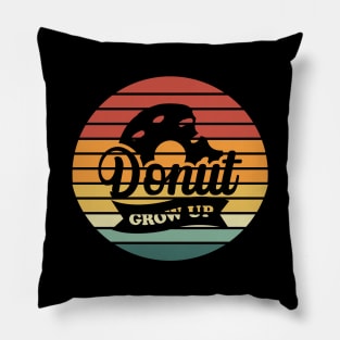 Donut Grow Up Vintage Pillow