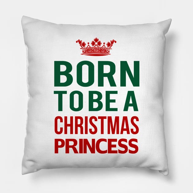 Born To Be A Christmas Princess Pillow by almosthome