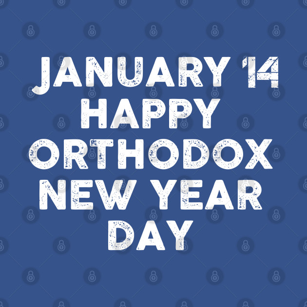 Disover Orthodox New Year Day - Orthodox New Year Day - T-Shirt