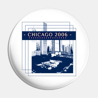 Chicago 2006 Pin