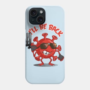 Covid will be back Phone Case