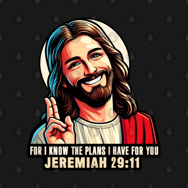 Jeremiah 29:11 For I Know The Plans I Have For You by Plushism