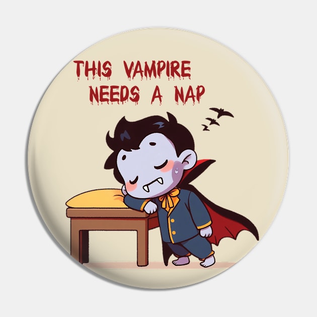 This vampire needs a nap Pin by Trendsdk