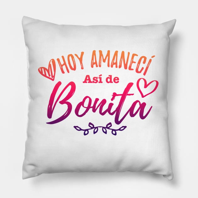 Hoy Amaneci Asi De Bonita - I woke up this pretty - Red desgin Pillow by verde