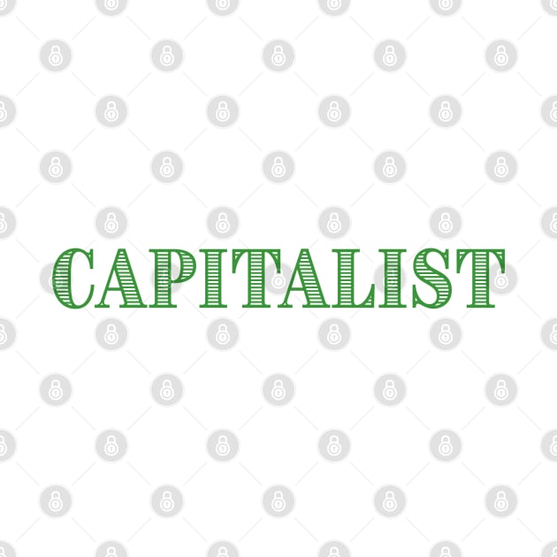 CAPITALIST Capitalism Trump Business Money Entrepreneur by CultTees